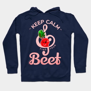 Keep Calm and Find Your Beet Hoodie